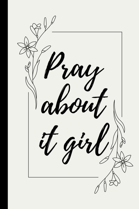 Pray About It, Girl Journal